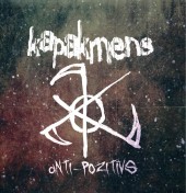 “Kapakmens” izdod debijas albumu “Anti-Pozitīvs”