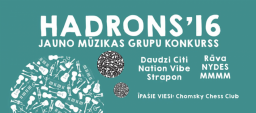 Notiks jauno grupu konkurss Hadrons 2016