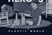 Jaunā grupa Have No Heroes izdod albumu Plastic World